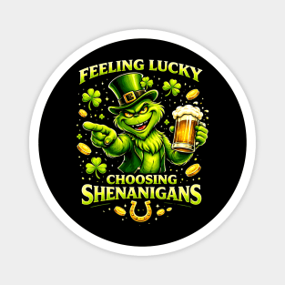 Feeling Lucky Choosing Shenanigans St Patrick’s Day Grinch Shirt Magnet